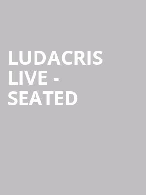 Ludacris Live - Seated at Eventim Hammersmith Apollo